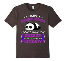 I Have Hs I Don't Have the Energy T Shirt