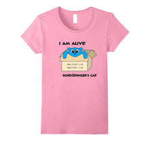 Schrodinger's Cat Is Alive Quantum Mechanics Funny T-Shirt