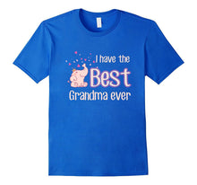 I Have the Best Grandma Ever T-Shirt