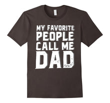 My Favorite People Call Me Dad T-Shirt