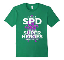 I Am a SPD Mom Not All Super Heroes Wear CApes