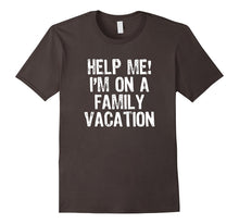 Help Me I'm on a Family Vacation T-Shirt