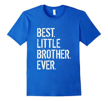 Best Little Brother Ever Birthday Gift T-Shirt