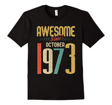 Awesome Since October 1973 T-Shirt Funny 44th Birthday Tee