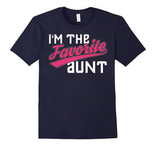 I'm the Favorite Aunt Shirt - Aunt T-Shirt