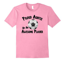 Soccer T-Shirt Proud Auntie of an Awesome Player Shirt