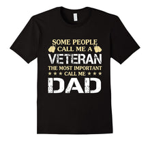 Some People Call Me a Veteran T-Shirt, Call Me Dad