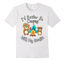 I'd Rather Be Camping With My Cousin T-Shirt Bear Shirt