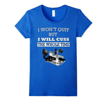 I Won't Quit but I Will Cuss the Whole Time - Gym Exercise