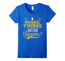I MAKE TWINS - Superpower T-Shirt