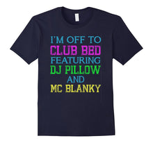 I'm Off to Club Bed Featuring Dj Pillow and MC Blanky Tee