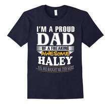 I'm a Proud Dad of a Freaking Awesome Haley, She Bought Me