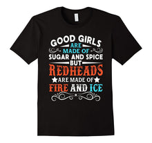 Redheads Are Made of Fire and Ice Woman T Shirt Red Head