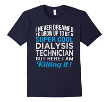 Super Cool Dialysis Technician Funny Gift T Shirt