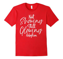Not Showing Still Glowing Shirt Christian Adoption Tee
