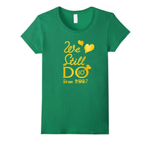 10th Wedding Anniversary Tshirt We Still Do Gifts for Couple