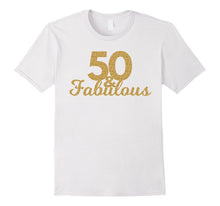 Fifty and Fabulous 50th Birthday Shirt for Women - Gold Text