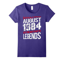 August 1984 the Birth of Legends , 33 Years Old T-Shirt