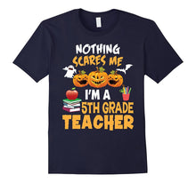 Nothing Scares Me I'm a Fifth Grade Teacher T-Shirt 5th