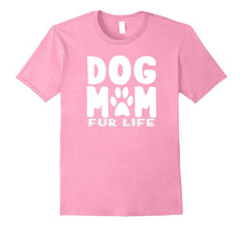Dog Mom for Life I Love My Pet Puppy Doggie Hound T-Shirt