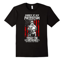 Sorry if My Patriotism Offends You T Shirt