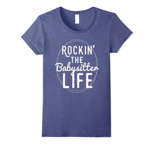Rockin the Favorite Babysitter Shirt College Work Tee