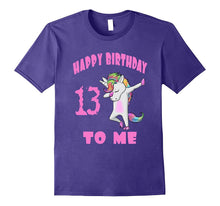 Happy Birthday to Me Thirteenth Birthday Unicorn Dab Tshirt