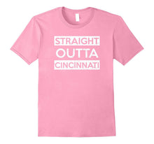 Straight Outta Cincinnati T-Shirt Funny