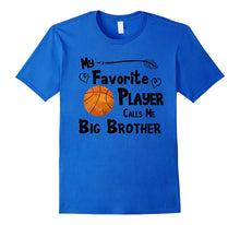 Basketball T-Shirt Favorite Player Big Brother Shirt