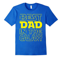 Best Dad in the Galaxy T-Shirt Fathers Day 2017