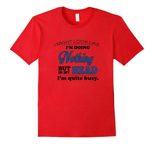 Doing Nothing, I'm Quite Busy Funny T-Shirt for Men Women