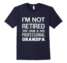 I'm Not Retired I'm a Professional Grandpa Shirt, Papa Gift
