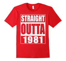 Straight Outta 1981 T-Shirt Funny 36th Birthday Gift Shirt