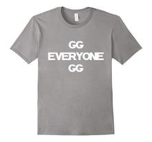 GG Everyone GG PC Gamer Streaming T-Shirt