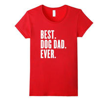 Funny Best Dog Dad Ever T-Shirt - Best Dog Dad Ever Shirt