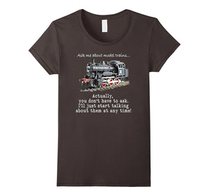 "Ask Me About Model Trains" Funny, Humorous T-Shirt