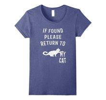 If Found Please Return to My Cat T-Shirt Funny