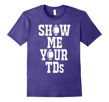 Show Me Your TDs 2017 Fantasy Football TShirt