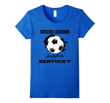 Soccer T-Shirt Legends Are Born in Kentucky Soccer Ball