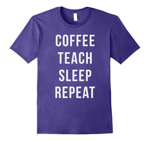 COFFEE TEACH SLEEP Awesome Funny Joke Gift Teacher T-Shirt