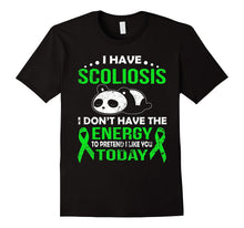 I Have Scoliosis,i Don't Have the Energy T Shirt