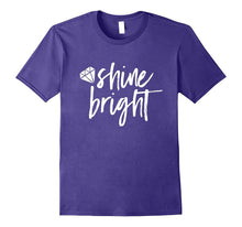 Shine Bright Quote Shirt Diamond Motivational Saying T-Shirt