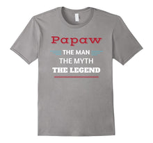 Mens a PAPAW the Man the Myth the Legend Shirt, Papaw Gift
