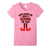 Don't Make Me Drop a House on You Funny Halloween T-Shirt
