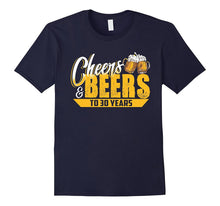 Funny 30th Birthday T-Shirt - Cheers and Beers to 30 Years