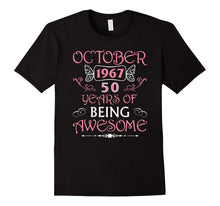50th Birthday Gift Tee October 1967, 50 Years Being Awesome