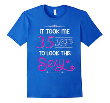35th Birthday Gift Shirt Look Sexy 35 Year Old Tshirt