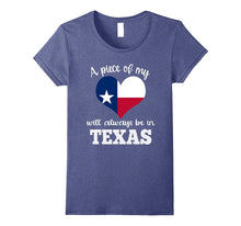 A Piece of My Heart Will Always Be in Texas Shirt Flag