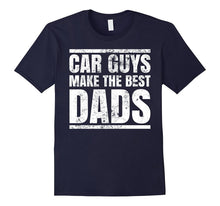 Car Guys Make the Best Dads. T-Shirt