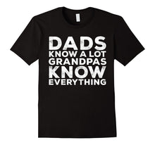 Mens Dads Know a Lot Grandpas Know Everything T-Shirt Fathers Day